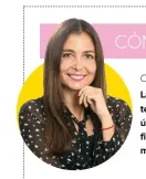  ?? Con Raquel Pérez ?? La responsabl­e de moda de CLARA te aconseja sobre cómo ir a la última realzando lo mejor de tu figura. Descubre cómo sacarte más partido en CLARA.es