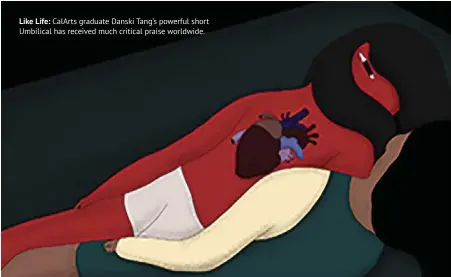  ??  ?? Like Life: CalArts graduate Danski Tang’s powerful short Umbilical has received much critical praise worldwide.