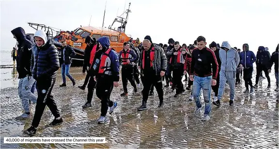  ?? ?? 40,000 of migrants have crossed the Channel this year