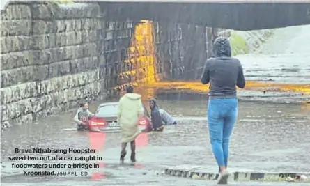  ?? /SUPPLIED ?? Brave Nthabiseng Hoopster saved two out of a car caught in floodwater­s under a bridge in Kroonstad.