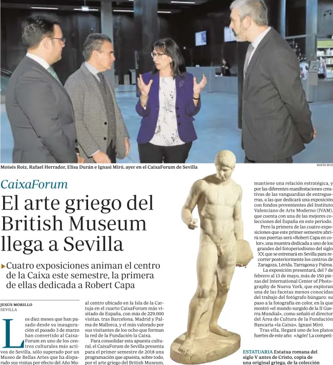  ?? ROCÍO RUZ ?? Moisés Roiz, Rafael Herrador, Elisa Durán e Ignasi Miró, ayer en el CaixaForum de Sevilla ESTATUARIA Estatua romana del siglo V antes de Cristo, copia de una original griega, de la colección del British Museum