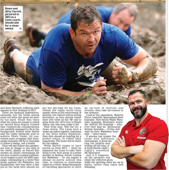  ?? PA ?? Down and dirty: Farrell, pictured in 2013 as a Lions coach, should aim for a clean sweep