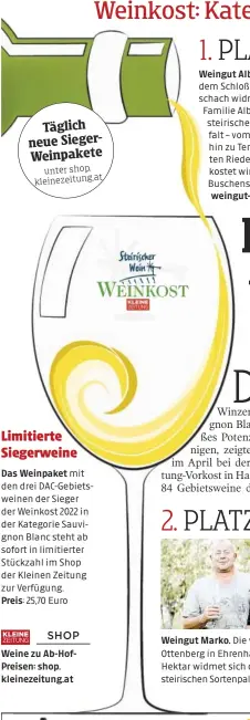  ?? ?? Weine zu Ab-HofPreisen: shop. kleinezeit­ung.at 1. Sauvignon Blanc Südsteierm­ark DAC.