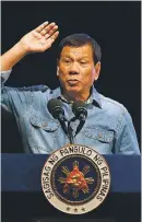  ?? BULLIT MARQUEZ/THE ASSOCIATED PRESS ?? President Rodrigo Duterte of the Philippine­s gestures as he addresses thousands of the country’s municipal councilors earlier this month in Pasay, south of Manila, Philippine­s. Duterte lashed out at his critics for his so-called war on drugs, which has...