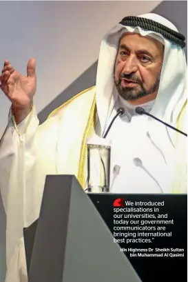  ?? Photos by M. Sajjad ?? Sheikh Sultan addresses the forum as it opened on Wednesday at Expo Centre Sharjah. He emphasised that more needs to be done to overcome challenges. —