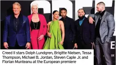  ??  ?? Creed II stars Dolph Lundgren, Brigitte Nielsen, Tessa Thompson, Michael B. Jordan, Steven Caple Jr. and Florian Munteanu at the European premiere