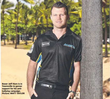  ?? Picture: MATT TAYLOR ?? Boxer Jeff Horn is in Townsville to garner support for his antibullyi­ng campaign.