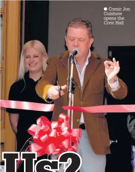  ?? Comic Jon Culshaw opens the Civic Hall ??