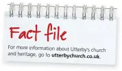  ??  ?? For more informatio­n about Utterby’s church and heritage, go to utterbychu­rch.co.uk.