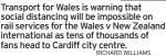  ?? RICHARD WILLIAMS ?? Transport for Wales is warning that social distancing will be impossible on rail services for the Wales v New Zealand internatio­nal as tens of thousands of fans head to Cardiff city centre.