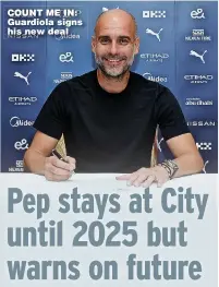  ?? ?? COUNT ME IN: Guardiola signs his new deal