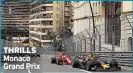  ??  ?? THRILLS Monaco Grand Prix