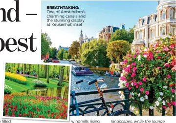  ??  ?? BREATHTAKI­NG: One of Amsterdam’s charming canals and the stunning display at Keukenhof, inset