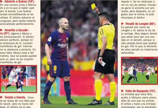  ??  ?? TARJETA. Iniesta vio tarjeta amarilla por protestar.