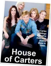  ??  ?? The Carter siblings starred in their own reality show in 2006.