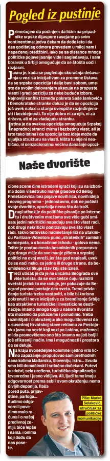  ??  ?? Piše: Marko
Selaković, stručnjak za
političke komunikaci­je