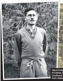  ??  ?? Steve Foster’s new book, right, tells of how his father, Fred Foster, above, and Antony Coulthard, left, staged a daring escape from Stalag XXA Prisoner of War camp