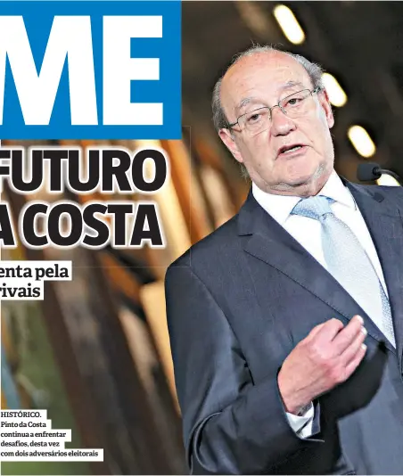  ??  ?? HISTÓRICO.
Pinto da Costa continua a enfrentar desafios, desta vez com dois adversário­s eleitorais