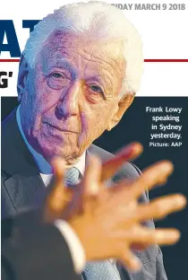  ?? Picture: AAP ?? Frank Lowy speaking in Sydney yesterday.