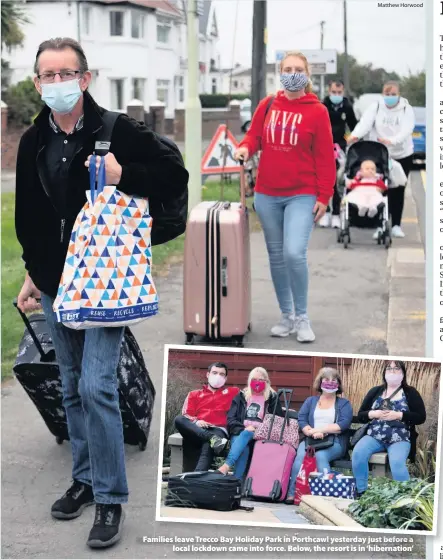  ?? Matthew Horwood ?? > Familiesmi­lies leave Trecco Bay Holiday Park in Porthcawl yesterday just before a local lockdown came into force. Below, the resort is in ‘hibernatio­n’