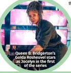  ?? ?? Queen B: Bridgerton’s Golda Rosheuvel stars as Jocelyn in the first of the series