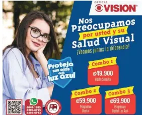  ?? ÓPTICAS VISIÓN ?? Recuerde hacerse el examen de la vista al menos una vez al año.