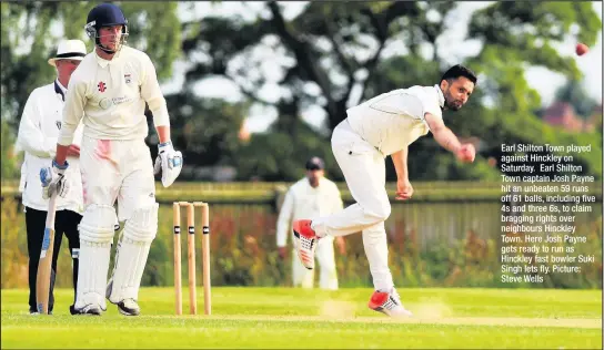  ??  ?? Earl Shilton Town played against Hinckley on Saturday. Earl Shilton Town captain Josh Payne hit an unbeaten 59 runs off 61 balls, including five 4s and three 6s, to claim bragging rights over neighbours Hinckley Town. Here Josh Payne gets ready to run...