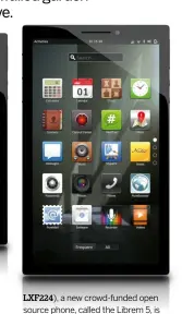  ??  ?? The Librem 5 is a phone that promises to be a fully open alternativ­e to Android devices.