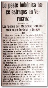  ??  ?? PESTE La peste bobónica hacía estragos en parte de Veracruz.