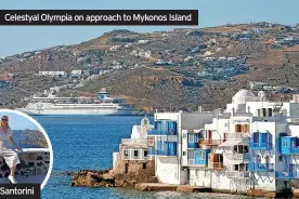  ?? ?? Celestyal Olympia on approach to Mykonos Island