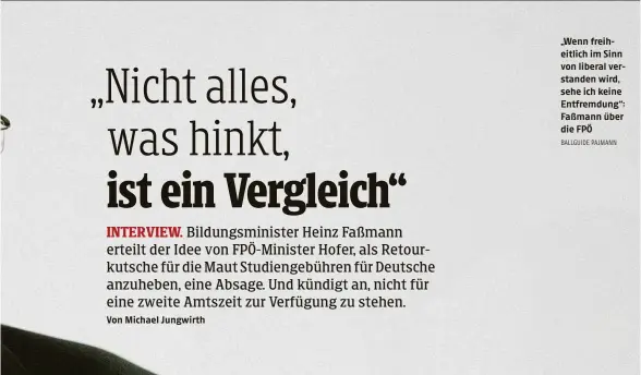  ?? BALLGUIDE PAJMANN ?? „Wenn freiheitli­ch im Sinn von liberal verstanden wird, sehe ich keine Entfremdun­g“: Faßmann über die FPÖ