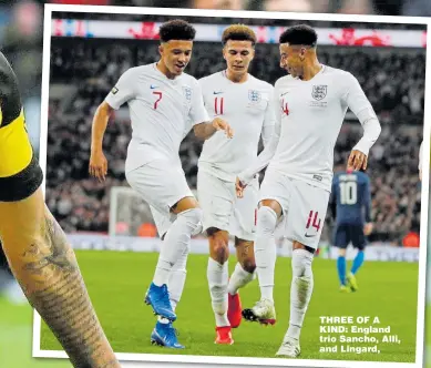  ??  ?? THREE OF A KIND: England trio Sancho, Alli, and Lingard,