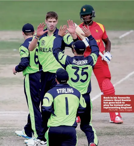  ?? PICTURE: Getty Images ?? Back in his favourite colours: Boyd Rankin has gone back to play for Ireland after representi­ng England