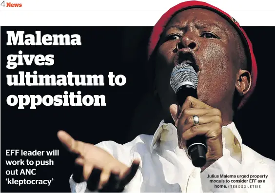  ?? / TEBOGO LETSIE ?? Julius Malema urged property moguls to consider EFF as a home.