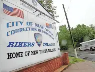  ?? ASSOCIATED PRESS ?? Brutality is a problem at Rikers Island jail complex in New York, with 35 staffers facing charges in the past three years.