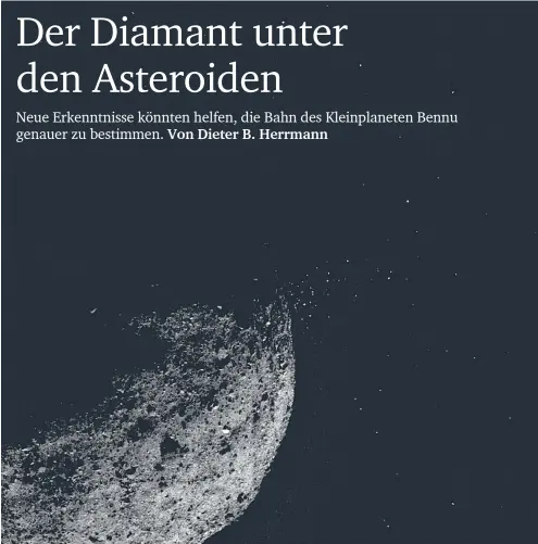  ?? Foto: dpa/NASA/Goddard/University of Arizona/Lockheed Martin ?? Der Asteroid Bennu – Ein Geröllhauf­en, vielleicht sogar mit weicher Füllung.