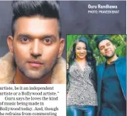  ?? PHOTO: PRAVEEN BHAT ?? Guru Randhawa