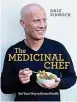  ??  ?? Extracted by Mernie Gilmore from The Medicinal Chef: Eat Your Way To Better Health by
Dale Pinnock left, £14.99, Quadrille
