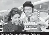  ?? ?? Michele Dotrice, who played Betty, and Michael Crawford during filming of Some Mothers Do ‘Ave ‘Em in September 1978