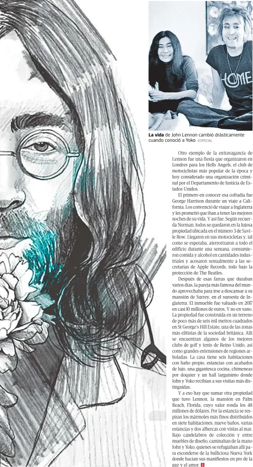  ??  ?? La vida de John Lennon cambió drásticame­nte cuando conoció a Yoko /ESPECIAL