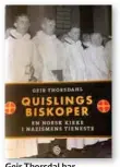  ??  ?? Geir Thorsdal har skrevet boka «Quislings biskoper».