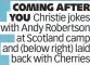  ??  ?? COMING AFTER YOU Christie jokes with Andy Robertson at Scotland camp and (below right) laid back with Cherries