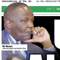  ??  ?? Mr Mutati Secretly paid nomination fees