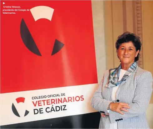  ?? ?? Cristina Velasco, presidenta del Colegio de Veterinari­os.