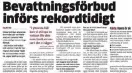  ??  ?? Läs alla artiklar om bevattning­sförbudet på hallandspo­sten.se