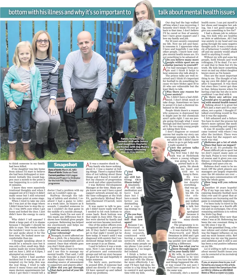  ?? Main pic: Peter Morrison ?? Family fortunes: Lee Tavinder with wife Selena and daughters Charlotte and Rachel, with dog Marleyand (below) refereeing