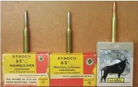  ??  ?? Original Kynoch 6.5x53r Mannlicher cartridges (left) and 6.5x54 Mannlicher-schönauer (centre), both loaded with 160gr solids. On the right is 6.5x53r ammunition newly manufactur­ed by OPM using Norma 156gr Oryx bullets.