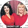  ??  ?? BUCKET LIST Lesley and Linda