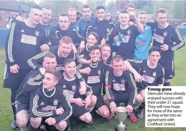  ??  ?? Young guns Glencairn have already enjoyed success with their under-21 squad. They will now hope for more of the same as they enter into an agreement with Croftfoot United.