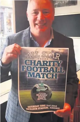  ??  ?? Super Ally The charity match has the backing of Scottish football icon Ally McCoist